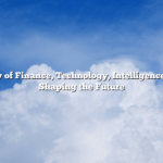 The Interplay of Finance, Technology, Intelligence, and Health: Shaping the Future
